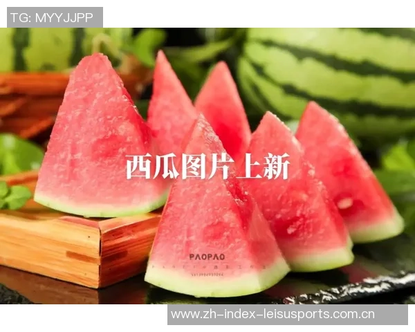 高清足球明星西瓜图片分享让你领略夏日清凉与运动激情的完美结合